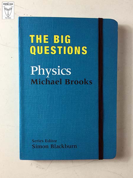 Michael Brooks - The Big Questions: Physics